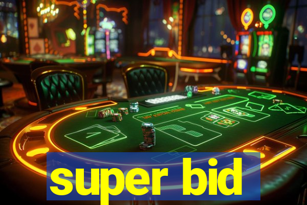 super bid
